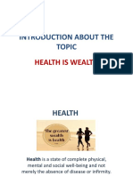 Introduction About The Topic: Health Is Wealth