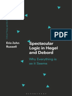 (Critical Theory and The Critique of Society) Eric-John Russell - Spectacular Logic in Hegel and Debord - Why Everything Is As It Seems-Bloomsbury (2021)