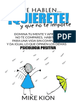 QUE HABLEN !QUIERETE¡ Y QUE NO TE IMPORTE - Domina Tu Mente y Aprende, No Te Compares, Hábitos para Una Vida Sin Complejos y Da Igual Lo Que Opinen Los Demás PSICOLOGIA POSITIVA (Spanish Edition)