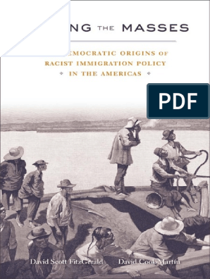 Culling The Masses The Democratic Origins of Racist Immigration Policy in  The Americas, PDF, Racism