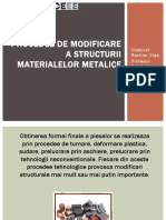 Procedee de Modificare A Structurii Materialelor Metalice