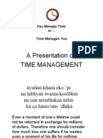A Presentation On Time Management: You Manage Time Or.... Time Manages You