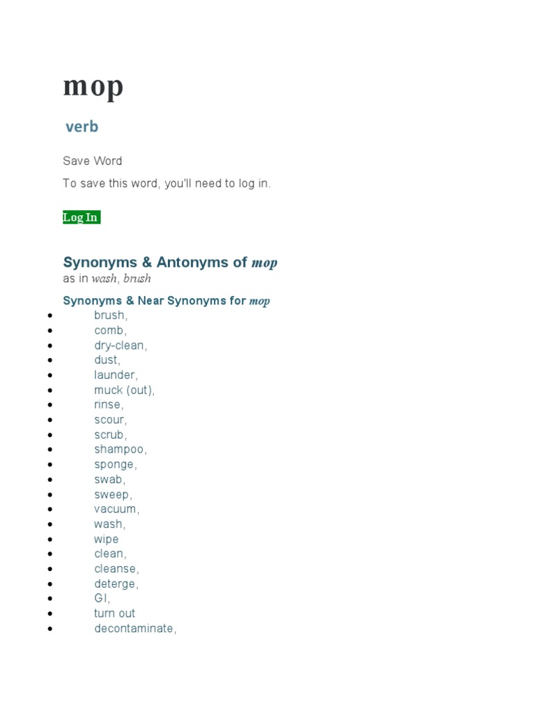 Synonyms & Antonyms of Mop Save Word To Save This Word, You'll Need To