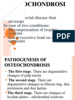 Is A Polyfactorial Disease That Develops in Case of Two Conditions: Decompensation of Trophic Systems Local Excessive Load On Spinal Segments