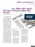 Statisticians: When We Teach, We Don't Practice What We Preach