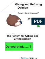 Asking, Giving and Refusing Opinion: Do You Think It Is Good?