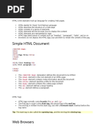 Simple HTML Document: !doctype HTML Head Title /title /head Body h1 /h1 P /P /body /HTML