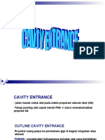 Cavity Entrnce
