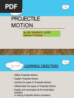 Projectile Motion: By: Ms. Sahara R. Jacob Science 9 Teacher