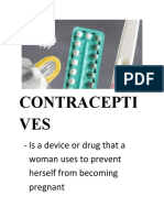 Contracepti VES: - Is A Device or Drug That A Woman Uses To Prevent Herself From Becoming Pregnant