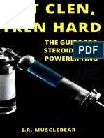 Musclebear, J, R - Eat Clen Tren Hard - The Guide For Steroid Use in Powerlifting (2017)