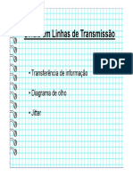 Sinais em Linhas de Transmissão: - Transferência de Informação - Diagrama de Olho - Jitter