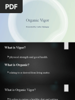 Organic Vigor: Presented By: Carlos Tabangay