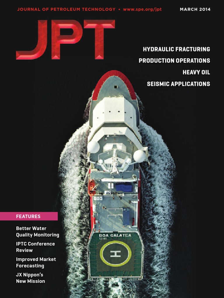 JPT March 2014 | PDF | Hydraulic Fracturing | Petroleum