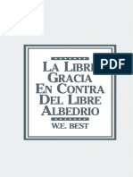 La Libre Gracia en Contra Del Libre Albedrio. w. e. Best