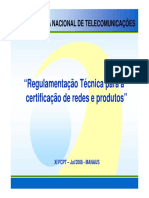 Regulamentação Técnica para a certificação de redes e produtos”certificaçãoderedese