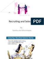 Recruiting and Selection: By: Asmita and Mrunmayee