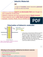 A Dielectric Material Is A Type of Insulator Which Becomes Polarized When It Comes in Contact With An Electrical Field