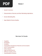 Goods Vs Services. - Characteristics of Services and Their Marketing Implications. - Service Marketing Mix. - Gaps Model of Service Quality