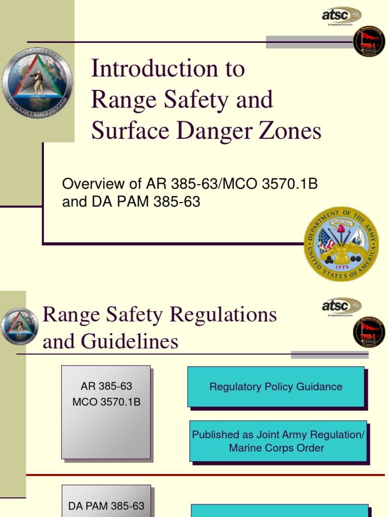 Introduction To Range Safety and Surface Danger Zones Overview of AR 38563/MCO 3570.1B and DA