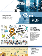 Human Resource: Đặng Minh Trang Nguyễn Đăng Mạnh Trần Quang Trung