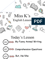 Miss K's English Lessons (My Funny Animal, Comprehension, But, HeShe)