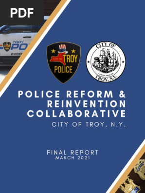 FINAL REPORT Troy Police Reform and Reinvention Collaborative 2021