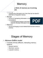 Memory: - Psychologists Think of Memory As Involving Three Processes