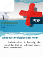 Professionalism: By.: Prof. Dr. FX. Budhianto Suhadi
