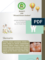 Modul 5 CBD "Pit and Fissure Sealant": SAUSAN HAZIMAH (19-168) Dosen Pembimbing: Drg. Sri Pandu Utami, M. Si