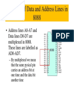 Address Lines A0-A7 and Data Lines D0-D7 Are Multiplexed in 8088.