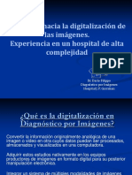 El Camino Hacia La Digitalización de Las Imágenes. Experiencia en Un Hospital de Alta Complejidad