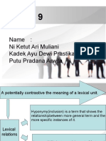 Group 9: Name: Ni Ketut Ari Muliani Kadek Ayu Dewi Prastika Putu Pradana Arwila