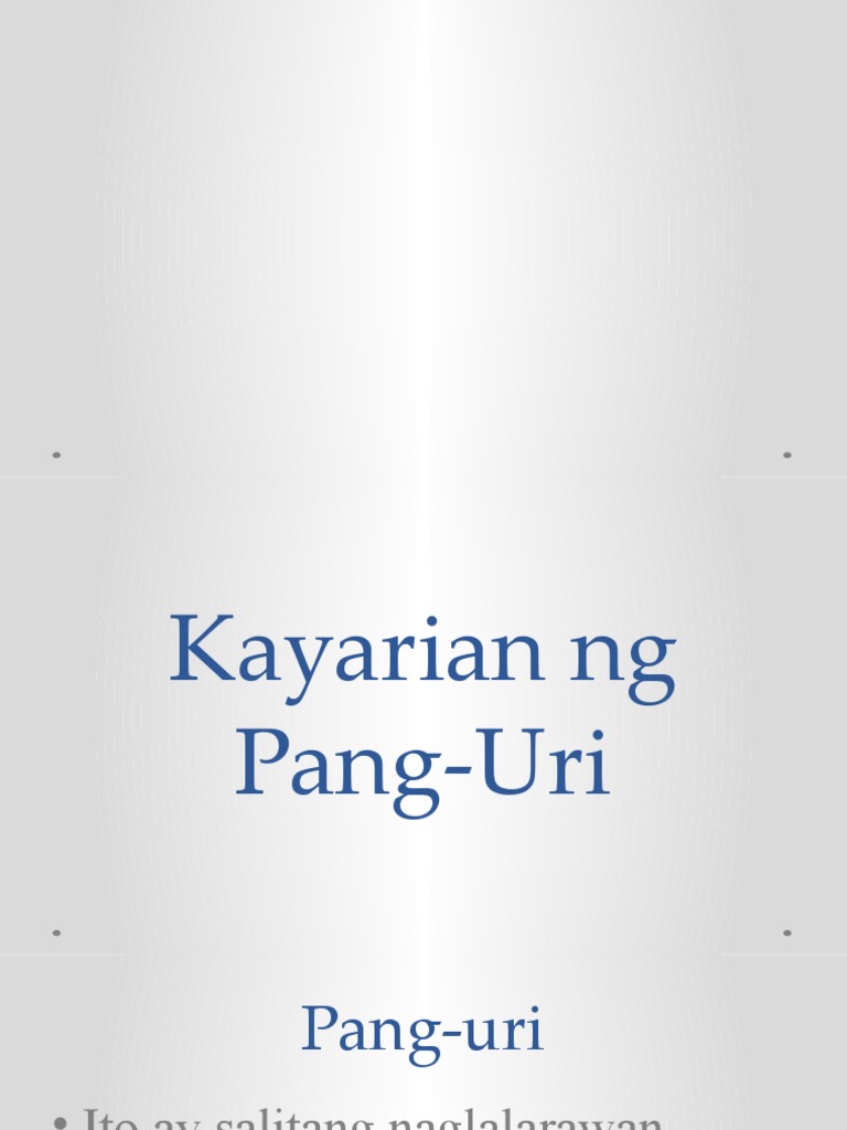 Day 4 (Kayarian NG Pang-Uri) | PDF