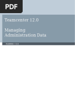 Teamcenter 12.0 Managing Administration Data: Siemens Siemens Siemens