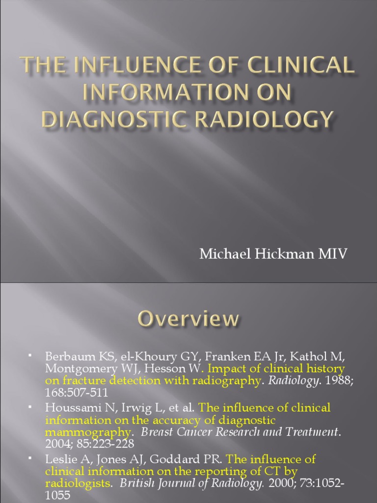 The Impact of Clinical Information on Radiologist Perception and the