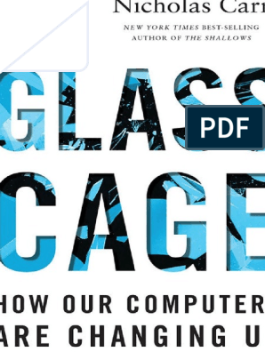 Nicholas Carr - The Glass Cage - How Our Computers Are Changing Us