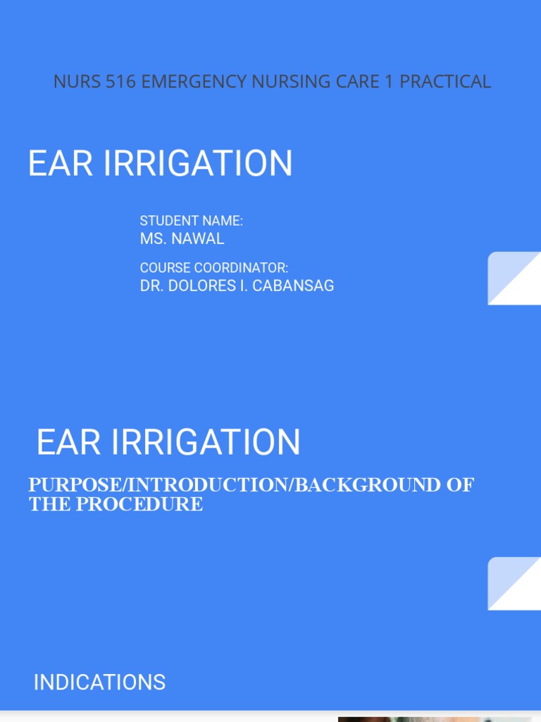 Ear Irrigation Nurs 516 Emergency Nursing Care 1 Practical PDF Ear
