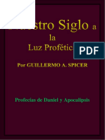 Nuestro Siglo A La Luz Profetica - Guillermo A. Spicer