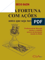 Décio Bazin - Faça Fortuna Com Ações, Antes Que Seja Tarde-Editora Cla Cultural Ltda (2017)