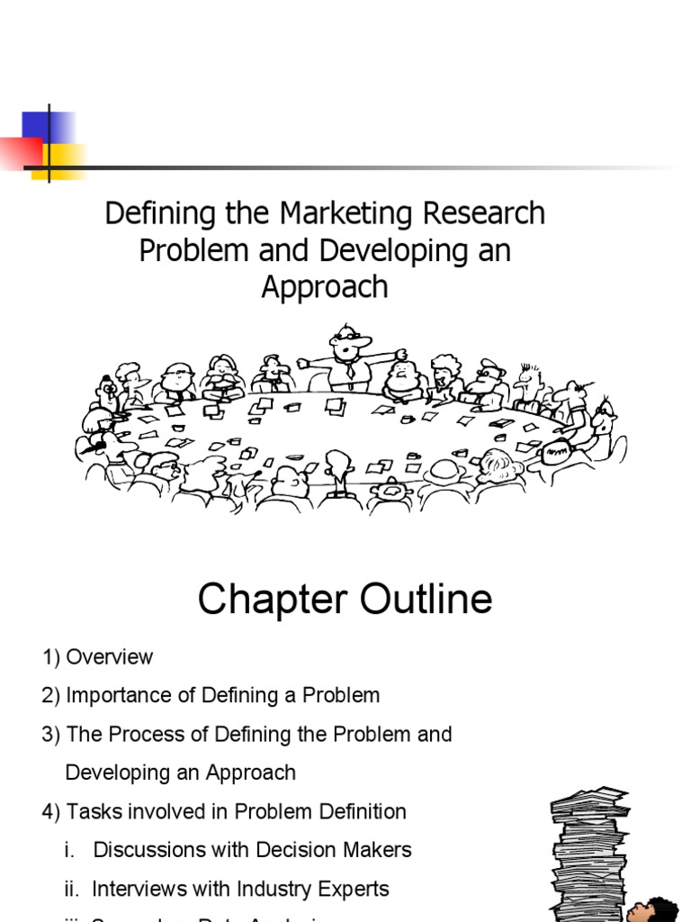 Defining The Marketing Research Problem and Developing An Approach ...