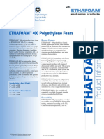Ethafoam 400 Polyethylene Foam: Density 4.0 PCF (64.1 KG/M) Maximum Loading 5.0 Psi (34.5 Kpa) Color Black, Natural