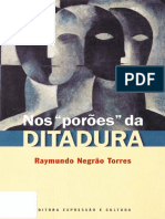 Nos Poroes Da Ditadura - Raymundo Negrao Torres