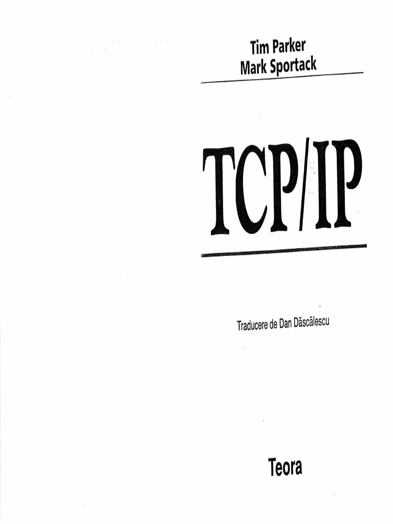 TCP-IP (RO) (Tim Parker) (Mark Sportack) (Ed. Teora - 2002) | PDF