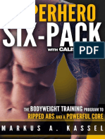Calisthenics Exercises for Getting Shredded and Developing Extreme Core Strength Superhero Six-Pack the Complete Bodyweight Training Program to Ripped Abs and a Powerful Core by Kassel, Markus a (Z-lib.org).Epub