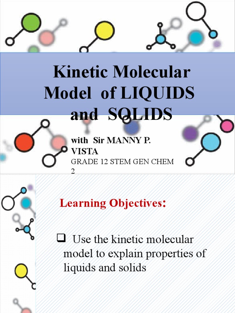 Kinetic Molecular Model of Liquids & Solids | PDF | Intermolecular ...