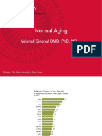 Normal Aging: Vaishali Singhal DMD, PHD, Ms