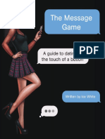 The Message Game A Guide To Dating at The Touch of A Button by Ice White