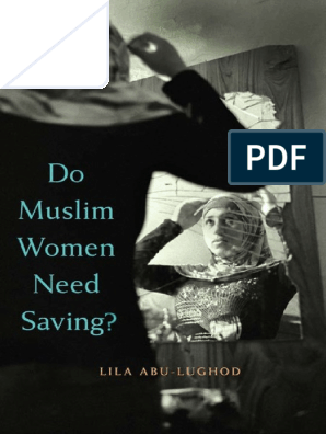 298px x 396px - Abu-Lughod, Lila - Do Muslim Women Need Saving - (2015, Harvard University  Press) | PDF | Hijab | Women In Islam