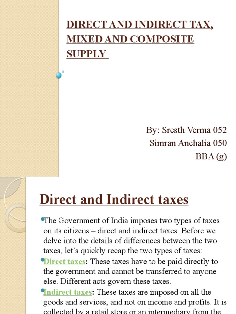 Direct and Indirect Tax, Mixed and Composite Supply By Sresth Verma